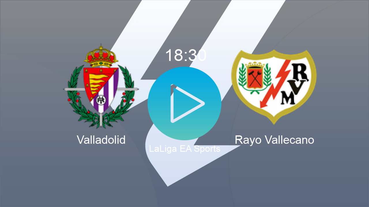  Valladolid 18:30 Rayo Vallecano - LaLiga EA Sports hoy: hora, canal, TV y dónde ver online el partido de LaLiga