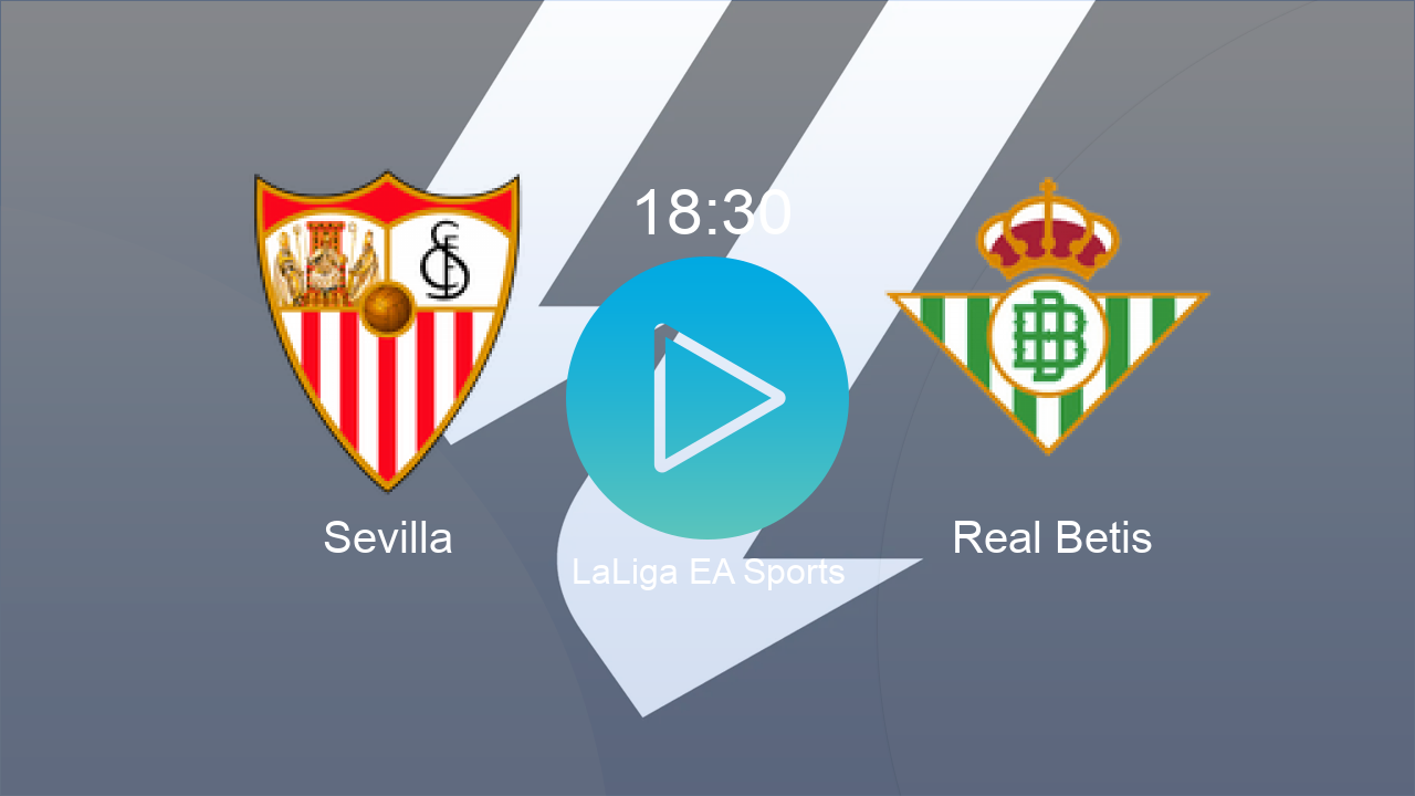  Sevilla 18:30 Real Betis - LaLiga EA Sports hoy: hora, canal, TV y dónde ver online el partido de LaLiga