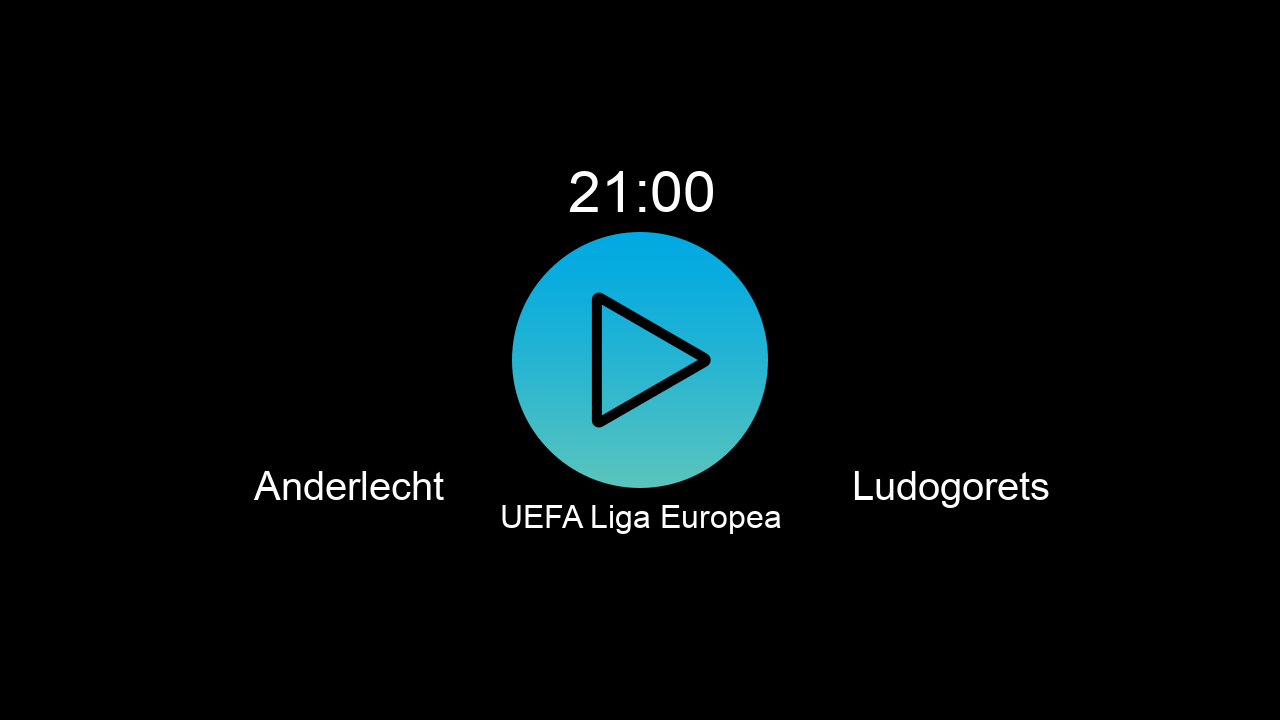  Anderlecht 21:00 Ludogorets - UEFA Liga Europea hoy: hora, canal, TV y dónde ver online el partido de LaLiga