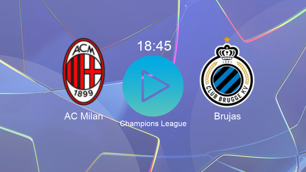  AC Milan 18:45 Brujas - Champions League hoy: hora, canal, TV y dónde ver online el partido de LaLiga