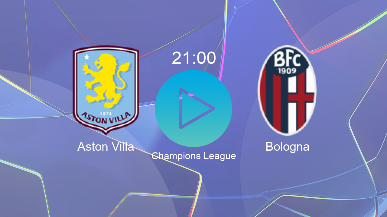  Aston Villa 21:00 Bologna - Champions League hoy: hora, canal, TV y dónde ver online el partido de LaLiga