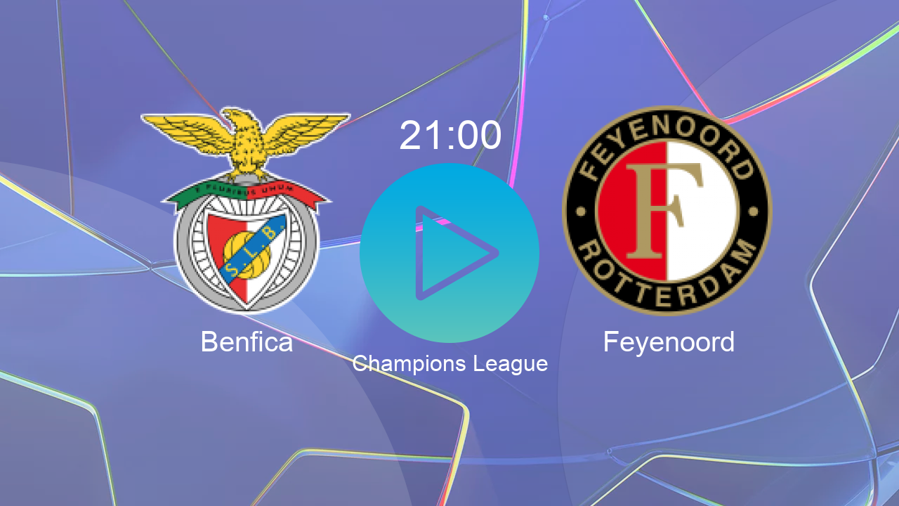  Benfica 21:00 Feyenoord - Champions League hoy: hora, canal, TV y dónde ver online el partido de LaLiga