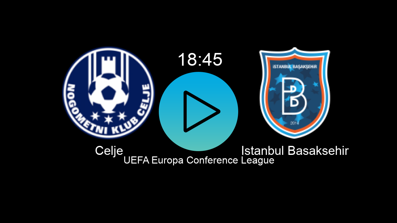  Celje 18:45 Istanbul Basaksehir - UEFA Europa Conference League hoy: hora, canal, TV y dónde ver online el partido de LaLiga