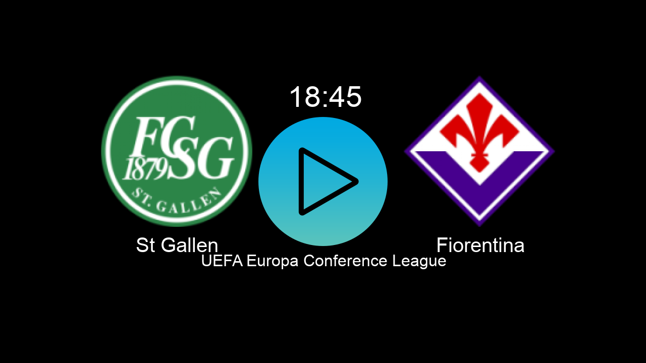  St Gallen 18:45 Fiorentina - UEFA Europa Conference League hoy: hora, canal, TV y dónde ver online el partido de LaLiga