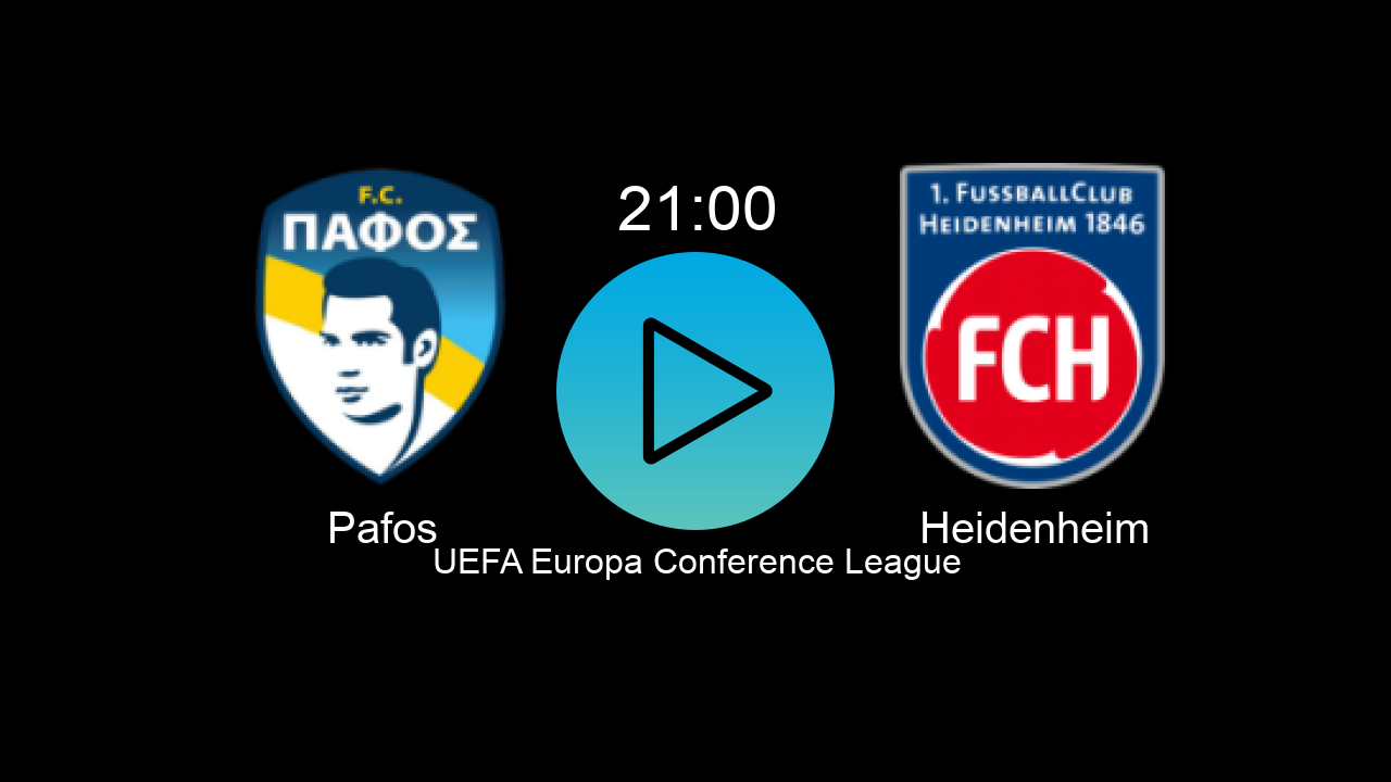  Pafos 21:00 Heidenheim - UEFA Europa Conference League hoy: hora, canal, TV y dónde ver online el partido de LaLiga